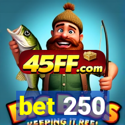 bet 250